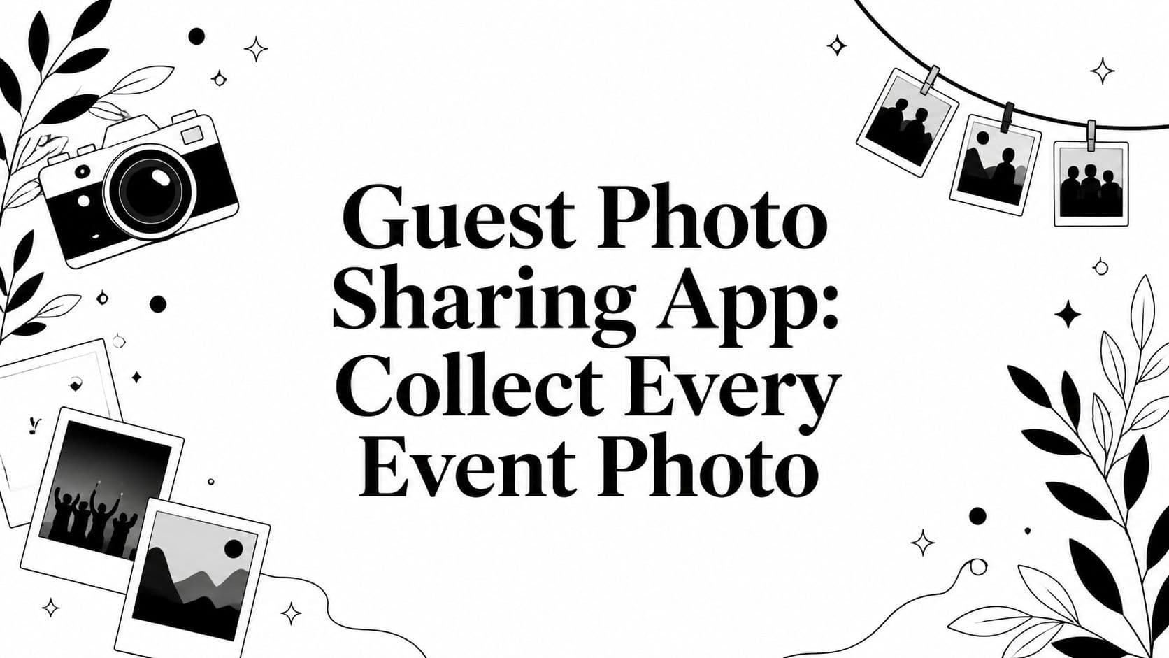 Guest Photo Sharing App: Collect Every Event Photo